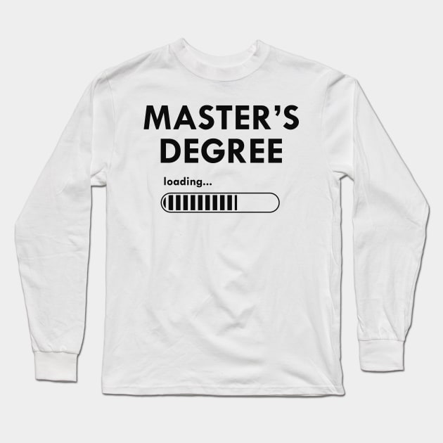 Master's degree loading Long Sleeve T-Shirt by KC Happy Shop